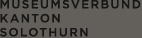 MUSESOL Museumsverbund Kanton Solothurn - 1